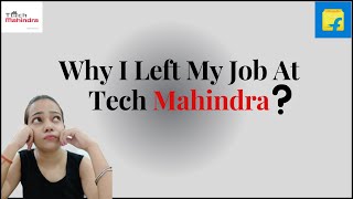 Tech MahindraFlipkartWhy I Left It My Experiencetechmahindrajobs [upl. by Nallid609]