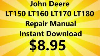 John Deere LT150 LT160 LT170 LT180 Repair Manual Instant Download [upl. by Glyn385]