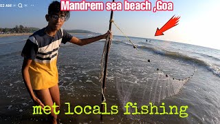 Met Locals fishing in the sea Mandrem Goa Net fishing [upl. by Adeuga]