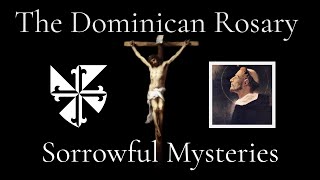 The Holy Rosary  Dominican Friars Version  Sorrowful Mysteries Tuesdays amp Fridays [upl. by Burney]