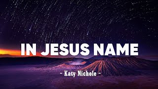 In Jesus Name God of Possible  Katy Nichole  Lyrics [upl. by Edijabab]