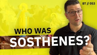 Who was Sosthenes in the Bible  BT  053 [upl. by Suelo153]