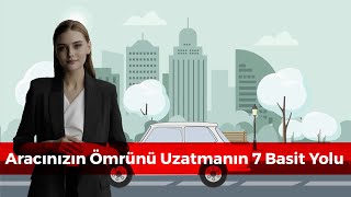 Aracınızın Ömrünü Uzatmanın 7 Basit Yolu 🚗  Araba Bakım İpuçları [upl. by Vowel]