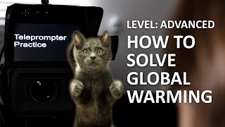 Teleprompter Practice  Advanced  How to solve global warming [upl. by Galvin]