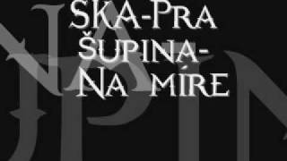 SKApra Šupina Na Míre [upl. by Hairahcez]