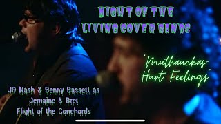 Mutha Uckas  Hurt Feelings  Flight of the Conchords Cover by Benny Bassett amp JD Nash [upl. by Tonnie]