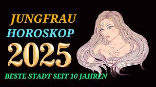 JUNGFRAU JAHRESHOROSKOP FÜR 2025 [upl. by Cornish]