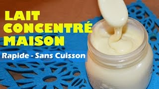 Recette de lait concentré maison facile rapide et SANS CUISSON [upl. by Idden]