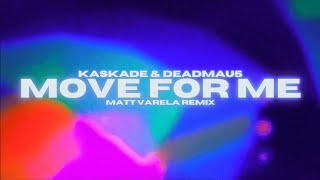 Kaskade amp deadmau5  Move for Me Matt Varela Techno Remix [upl. by Millwater]