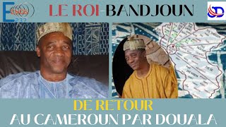 RETOUR DU ROI BANDJOUN AU PAYS actualite cameroun culture bamileke africa news afrique foot [upl. by Reed]