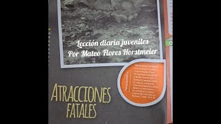 Lección 1 Juveniles 4 trimestre 2023 Atracciones fatales Jueves 5102023 [upl. by Aetnahs]