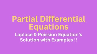 Laplace and Poission Equation solution with examples PDE  Partial Differential Equations [upl. by Balas]