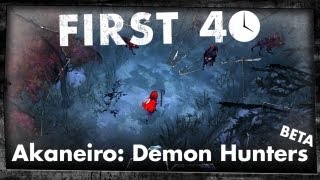 First 40  Akaneiro Demon Hunters Beta Gameplay [upl. by Neirrad]