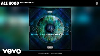 Ace Hood  Love Liberates Official Audio [upl. by Mani]