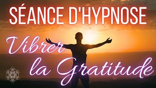 Hypnose pour ancrer la gratitude en profondeur dans son quotidien méditation guidée ASMR [upl. by Aicatsanna844]