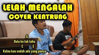 LELAH MENGALAH  NAYUNDATHE MIRZAALYSSA DEZEK COVER UKULELEKENTRUNG Lirik amp Chord [upl. by Yorztif]