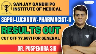 SGPGI Result Out Cut Off 776671 for General  Lucknow  PharmacistII  SGPGI Result Out [upl. by Zaraf]