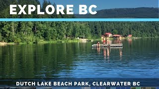 Explore BC  Dutch Lake Beach Park Clearwater BC [upl. by Halfdan593]