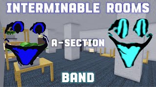 Interminable Rooms Band ASection [upl. by Guillema]