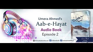 AabeHayat by Umera Ahmed  Episode 2 [upl. by Arreip]