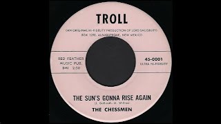 The Chessmen  The Suns Gonna Rise Again 196 Moody Garage Rock [upl. by Ycnaf101]