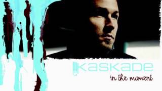 Kaskade  Everything  In The Moment [upl. by Neral]