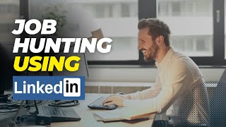 Job Hunting Strategy Using Linkedin [upl. by Dryfoos590]