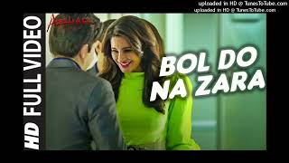 BOL DO NA ZARA Full Video Song  AZHAR  Emraan Hashmi Nargis Fakhri  Armaan Malik Amaal Mallik1 [upl. by Cassaundra]