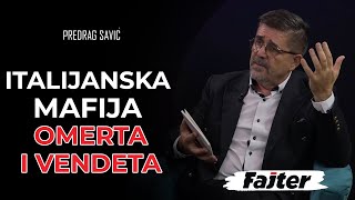 PREDRAG SAVIĆ ITALIJANSKA MAFIJA OPSTAJALA KODEKSIMA OMERTE I VENDETE [upl. by Ennaylil]