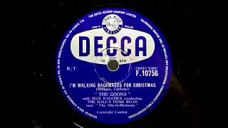 1956 THE GOONS  Im Walking Backwards For Christmas DECCA 10quot F10756 [upl. by Limak133]