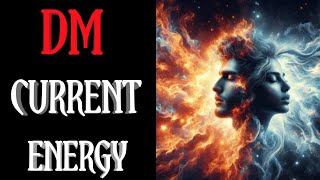 DM Current Energy [upl. by Adnohsor408]