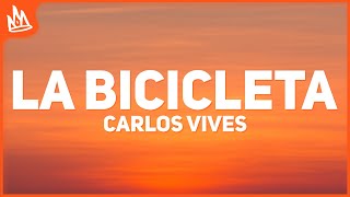 Carlos Vives – La Bicicleta Letra ft Shakira [upl. by Alfonso]