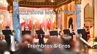 Excursions Mvt 1 quotVistasquot by David Wilborn Trombros amp Bros [upl. by Wengert795]