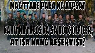 MAGTTAKE PA BA NG AFPSAT KAHIT TAPOS KA SA PAGIGING ROTC OFFICER OR ARMY RESERVIST KANA [upl. by Ennagroeg]