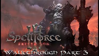 SpellForce 3 Fallen God Walkthrough Part 3  The Sacred Seal [upl. by Nilam]