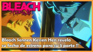 Bleach Sennen Kessen Hen revela nuevo video promocional y fecha de estreno para su tercera parte [upl. by Harsho]