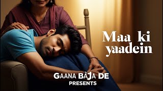 Maa Ki Yaadein  8D Song Reverbed  Emotional Song  Maa Song  Gaana Bja De Presents [upl. by Rawdin512]