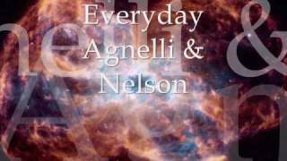 Everyday  Agnelli amp Nelson [upl. by Ardnuahs]