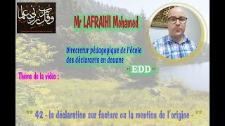 42 la déclaration sur facture ou la mention de l’origine [upl. by Nath]