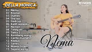 Nemu kisinan  Della Monica  Full album akustik terbaru 2023 [upl. by Lundt]