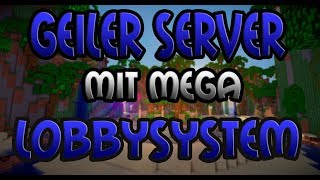 GEILER SERVER  MEGA LOBBYSYSTEM  Minecraft Server Vorstellung 18  DeutschGerman [upl. by Yanrahs443]