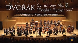 Dvořák Symphony No 8 quotEnglish Symphonyquot Orquesta Reino de Aragón [upl. by Tran]