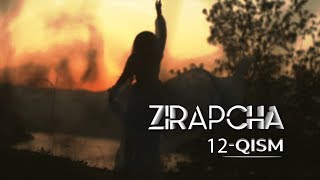 Zirapcha 12qism I Зирапча 12кисм Зирапча Zirapcha [upl. by Ntsuj]