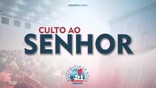 CULTO AO SENHOR  IEADPE FILIAL PALMARESquot  08092024 [upl. by Tellford]