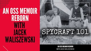 Podcast Episode 164  An OSS Memoir Reborn with Jacek Waliszewski [upl. by Eelarat]