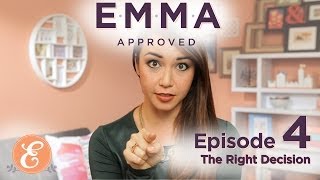 The Right Decision  Emma Approved Ep 4 [upl. by Mixie]