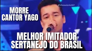 MORRE CANTOR YAGO MELHOR IMITADOR SERTANEJO DO BRASIL  ASSISTA SUAS IMITAÇÕES yago e santhiago [upl. by Jit385]