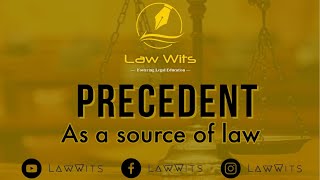 Precedent as a Source of Law  Doctrine of Precedent  Ratio Decidendi amp Obiter Dicta  Law Wits [upl. by Chiquita400]