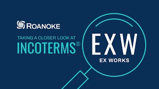 Taking a Closer Look at Incoterms EXW exworks [upl. by Atsirt]