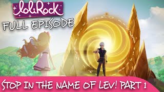 LoliRock  Season 2 Episode 21  Stop In The Name Of Lev Part 1 💖 FULL EPISODE 💖 [upl. by Lally]